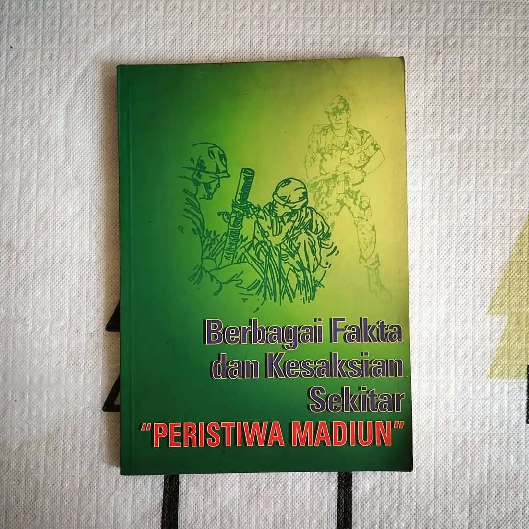 Berbagai Fakta Dan Kesaksian Sekitar “Peristiwa Madiun” - gambar 1