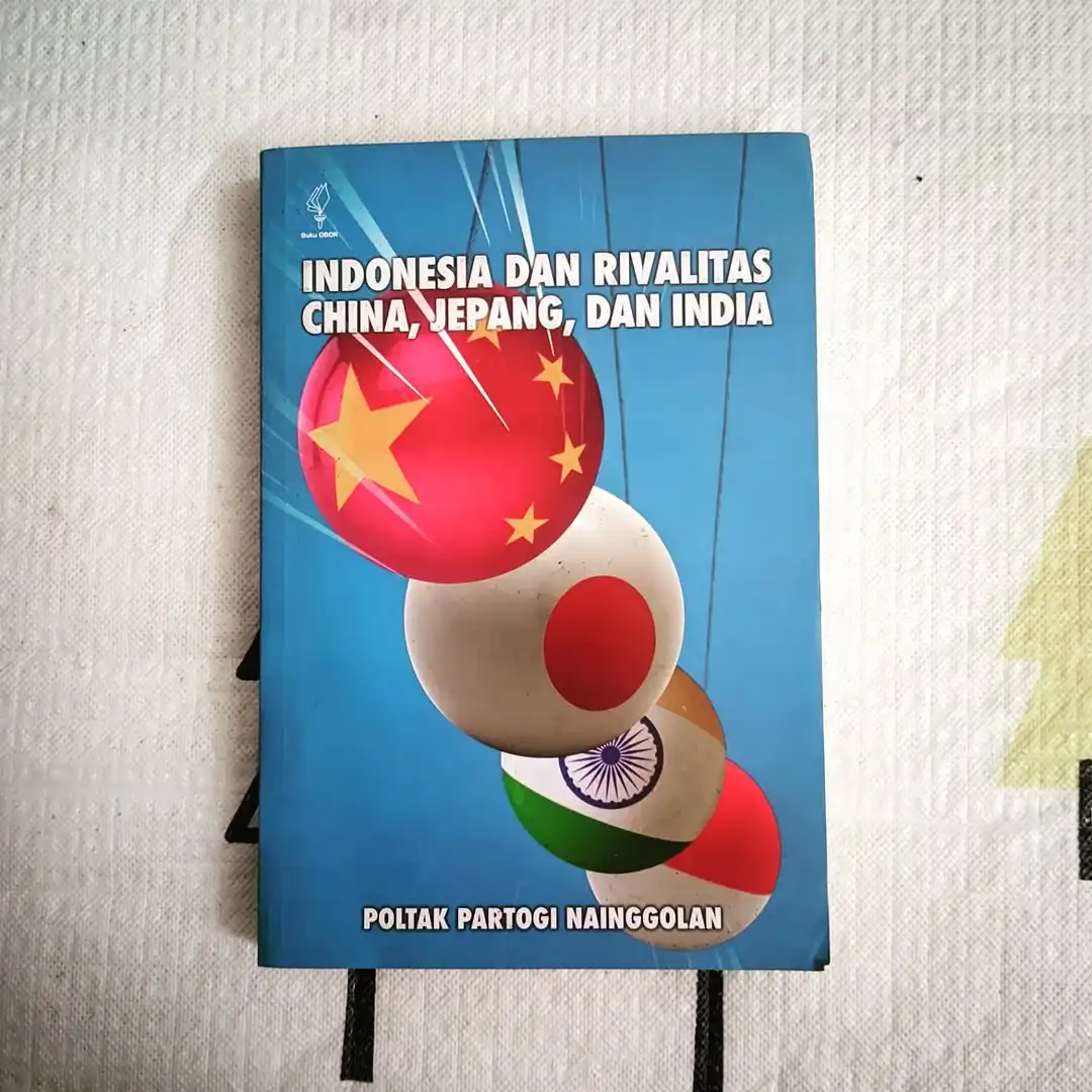 INDONESIA DAN RIVALITAS CHINA, JEPANG DAN INDIA - gambar 1