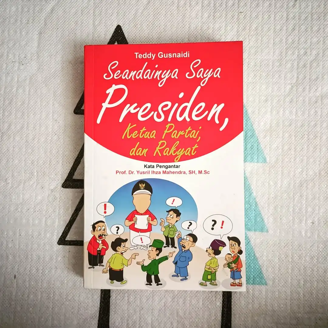 Seandainya Saya Presiden, Ketua Partai dan Rakyat - gambar 1